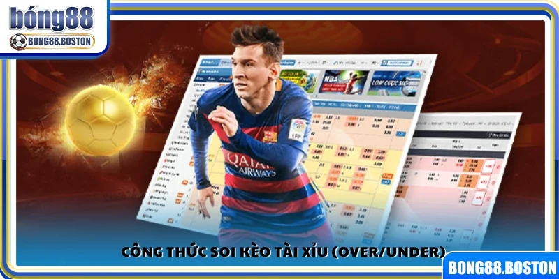 Công thức soi kèo bóng đá kèo Tài Xỉu (O/U)
