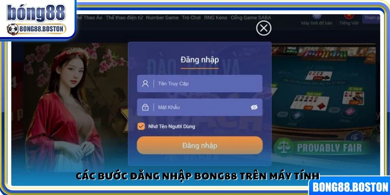 Quy trình chi tiết để đăng nhập Bong88 bằng máy tính