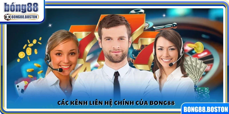 Những phương thức liên hệ Bong88 chính thức