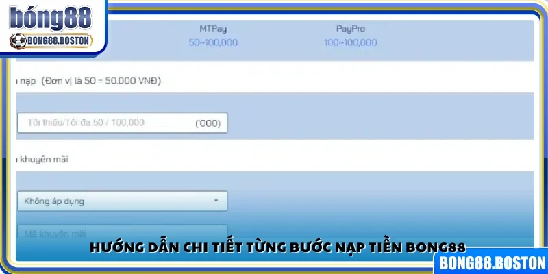 Quy trình cụ thể để thực hiện nạp tiền Bong88